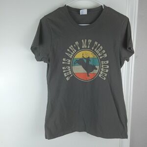Port & Company Shirt Womens Medium Gray This Ain't My First Rodeo Western Tee
